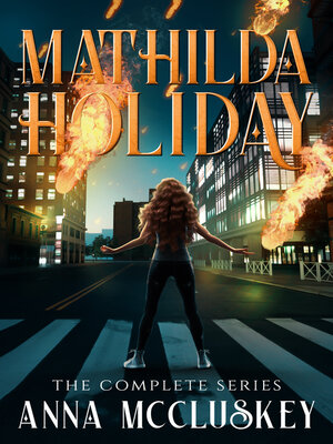 cover image of Mathilda Holiday, the Complete Series
